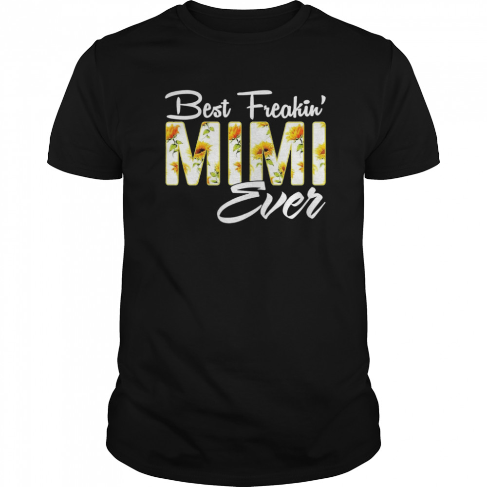 Sunflower Best Freakin Mimi Ever  Classic Men's T-shirt