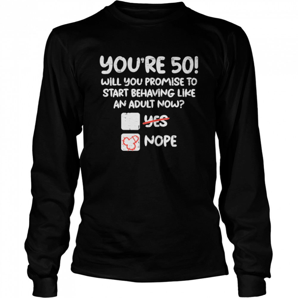 Youre Behave Fifty Funny 50th Birthday Men shirt - Trend T Shirt Store