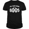 I’m Just Here For The Boos  Classic Men's T-shirt