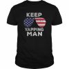 Keep Yapping Man Biden Quote presidential debate 2020  Classic Men's T-shirt