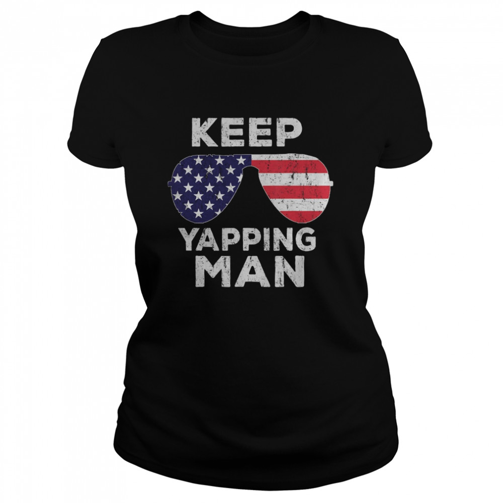 Keep Yapping Man Biden Quote presidential debate 2020  Classic Women's T-shirt