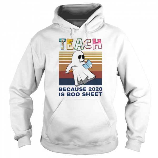 Teach Because 2020 Is Boo Sheet Vintage  Unisex Hoodie