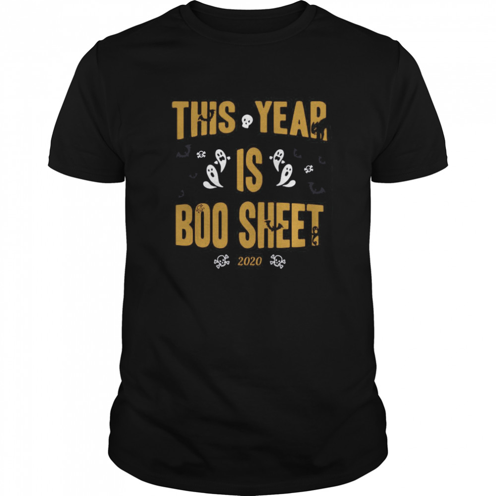 This Year Is Boo Sheet 2020 Halloween shirt