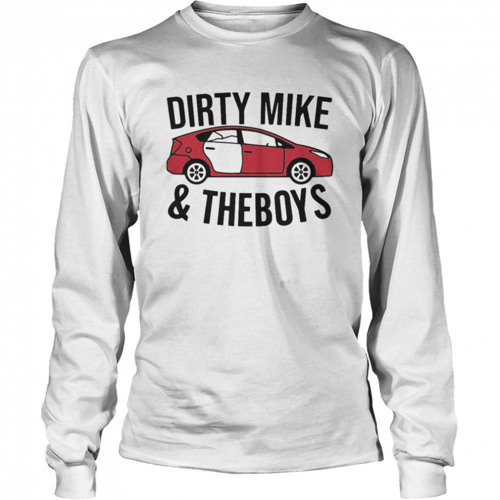 Dirty Mike And The Boys  Long Sleeved T-shirt