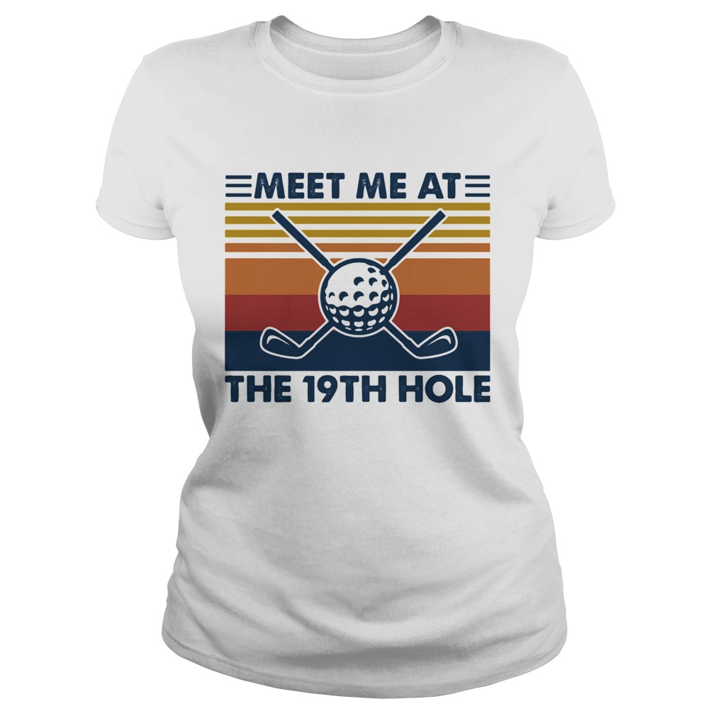 Meet Me At The 19th Hole Golf Vintage  Classic Ladies