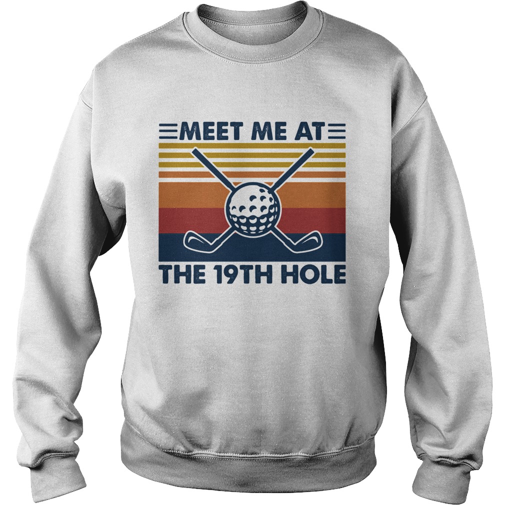 Meet Me At The 19th Hole Golf Vintage  Sweatshirt