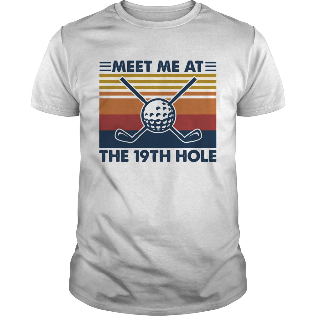 Meet Me At The 19th Hole Golf Vintage  Unisex