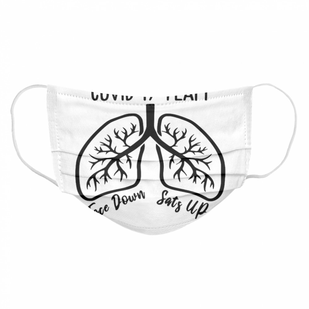 Registered Nurse Covid 19 Team Face Down Sats Up  Cloth Face Mask