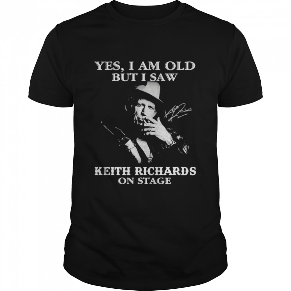 Yes I Am Old But I Saw Keith Richards On Stage Signature Classic Men's T-shirt