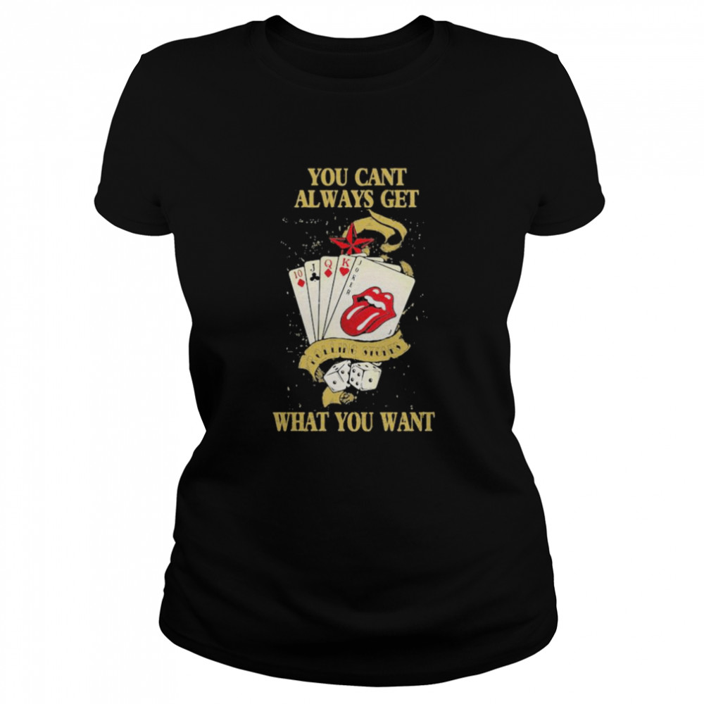 You Cant Always Get What You Want Card Rock And Roll Rolling Stone Lips  Classic Women's T-shirt