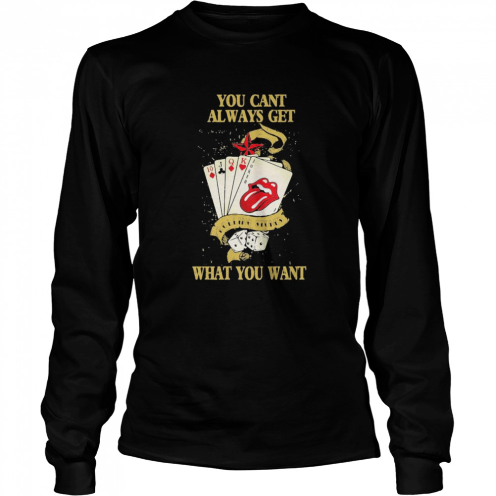 You Cant Always Get What You Want Card Rock And Roll Rolling Stone Lips  Long Sleeved T-shirt