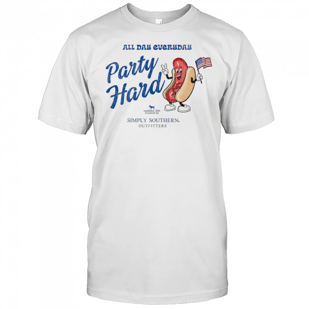 All day everyday party hard shirt