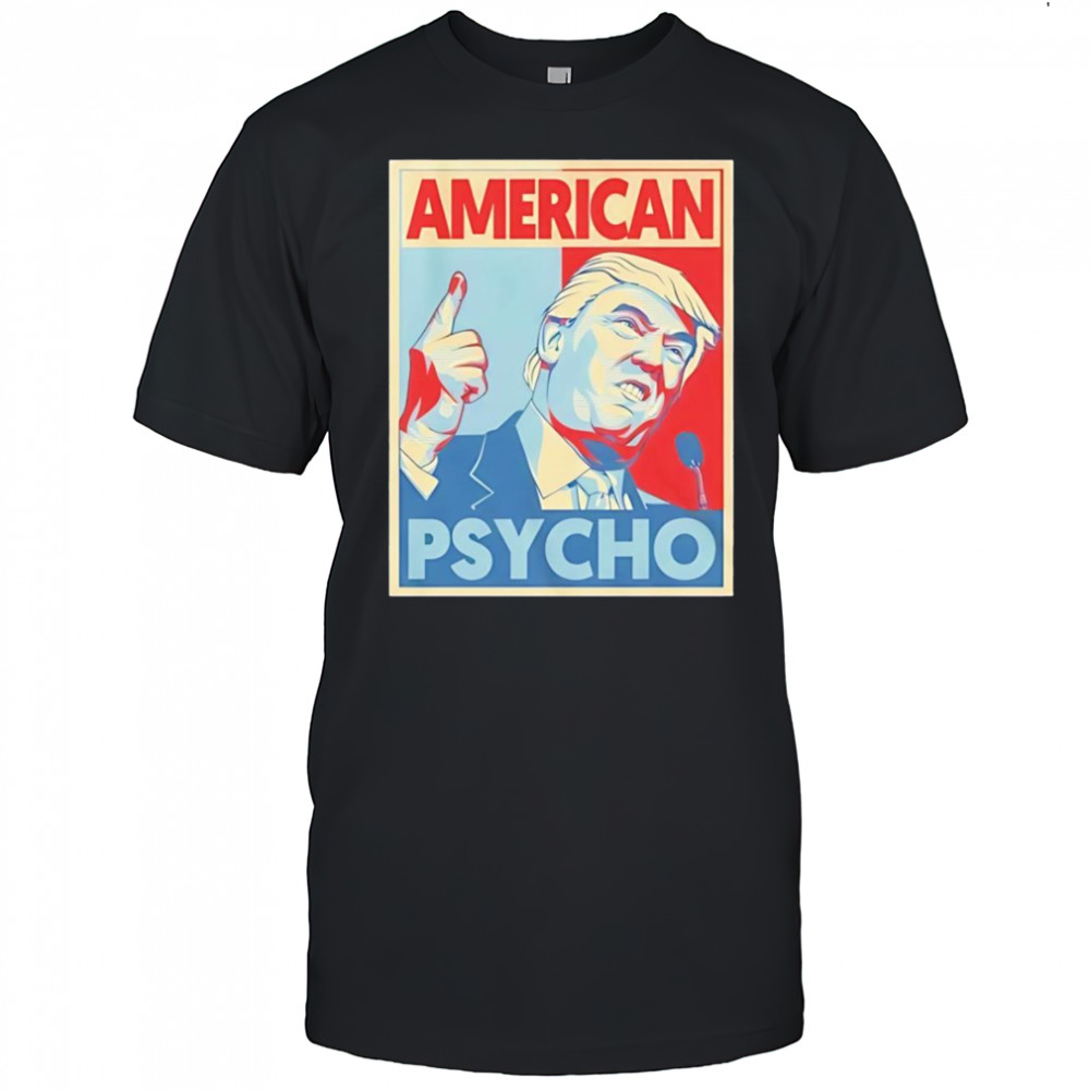American psycho Donald Trump shirt