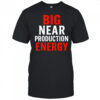 Big near production energy shirt