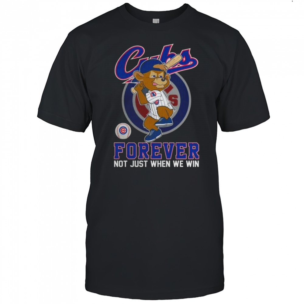 Chicago Cubs Forever Not Just When We Win Mascot 2025 Shirt
