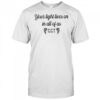 Coral Terpening Your Light Lives On In All Of Us CCT t-shirt