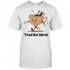 Cute Tired But Wired Coffee Cup T-Shirt