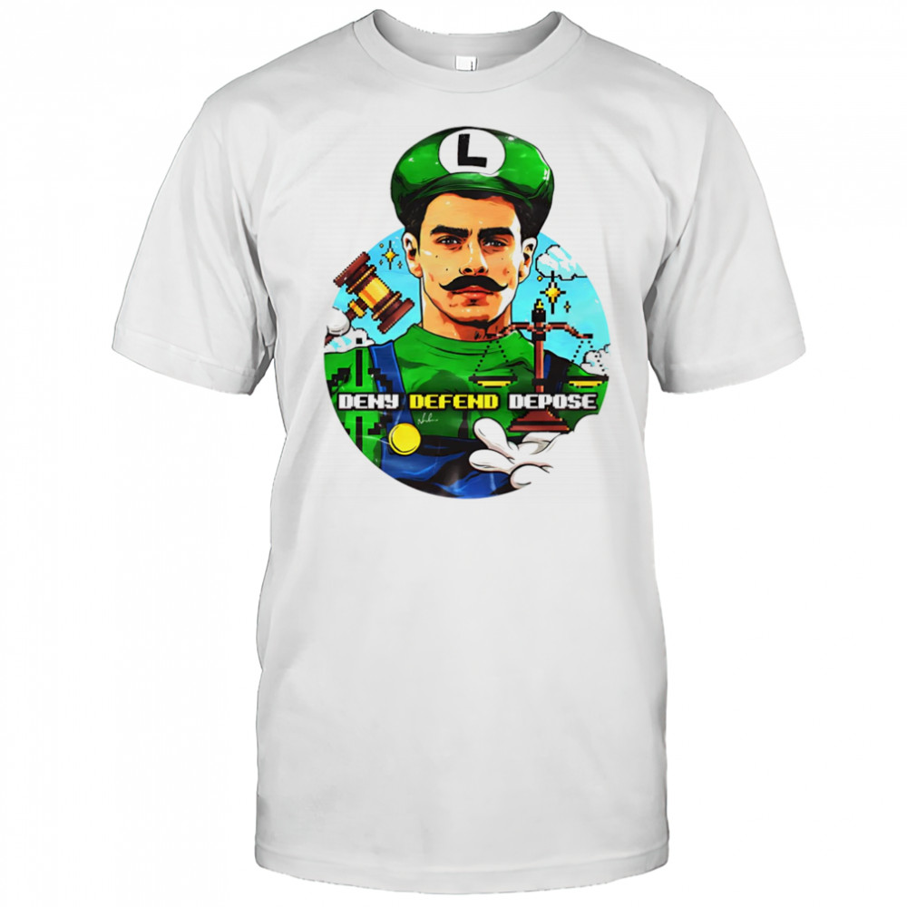 Deny Defend Depose Luigi shirt