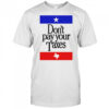 Don’t Pay Your Taxes shirt