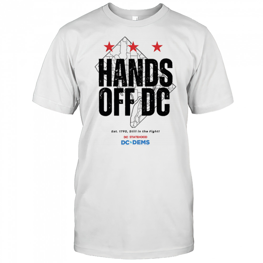 Hands Off DC shirt