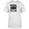Hodl The Line Bitcoin Warrior T-shirt