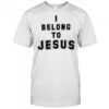 I belong to Jesus shirt