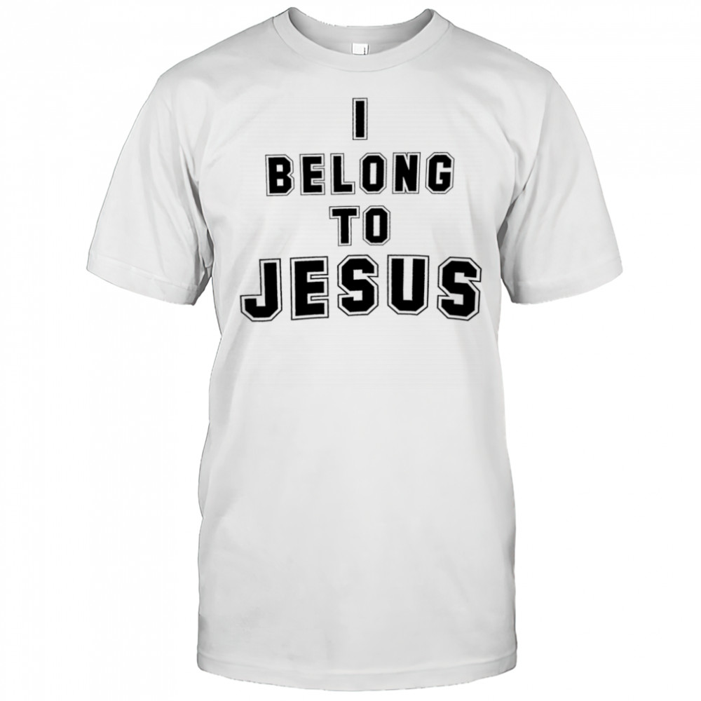 I belong to Jesus shirt