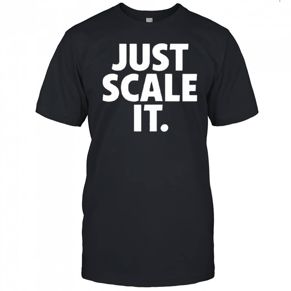 Just Scale It Caldera T-shirt