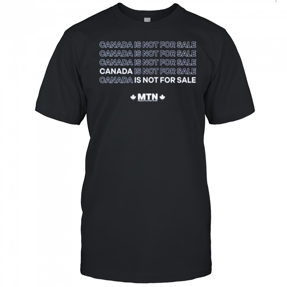 Meidastouch Canada is not for sale shirt