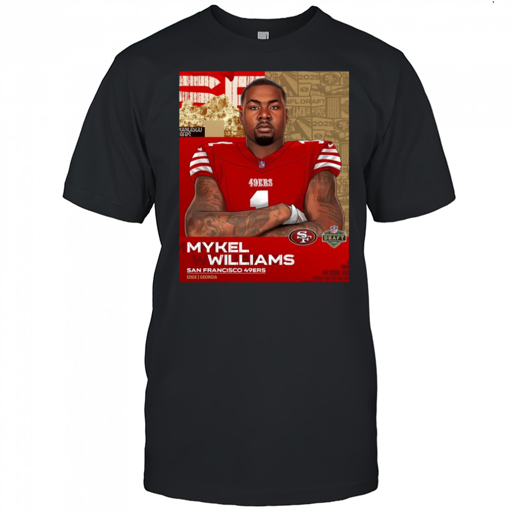 Mykel Williams selected by San Francisco 49ers in 2025 NFL Draft EDGE Georgia Poster t-shirt