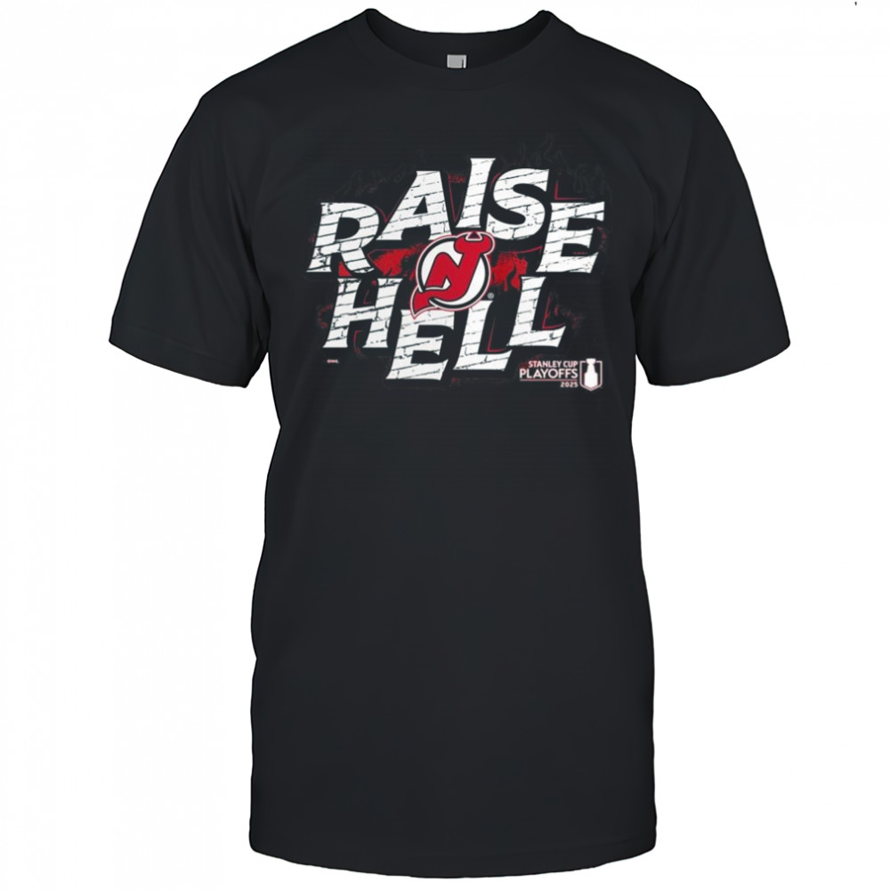 New Jersey Devils raise Hell 2025 Stanley Cup Playoffs Slogan Shirt