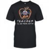 New York Mets Teacher I’ll Be There For You 2025 Shirt