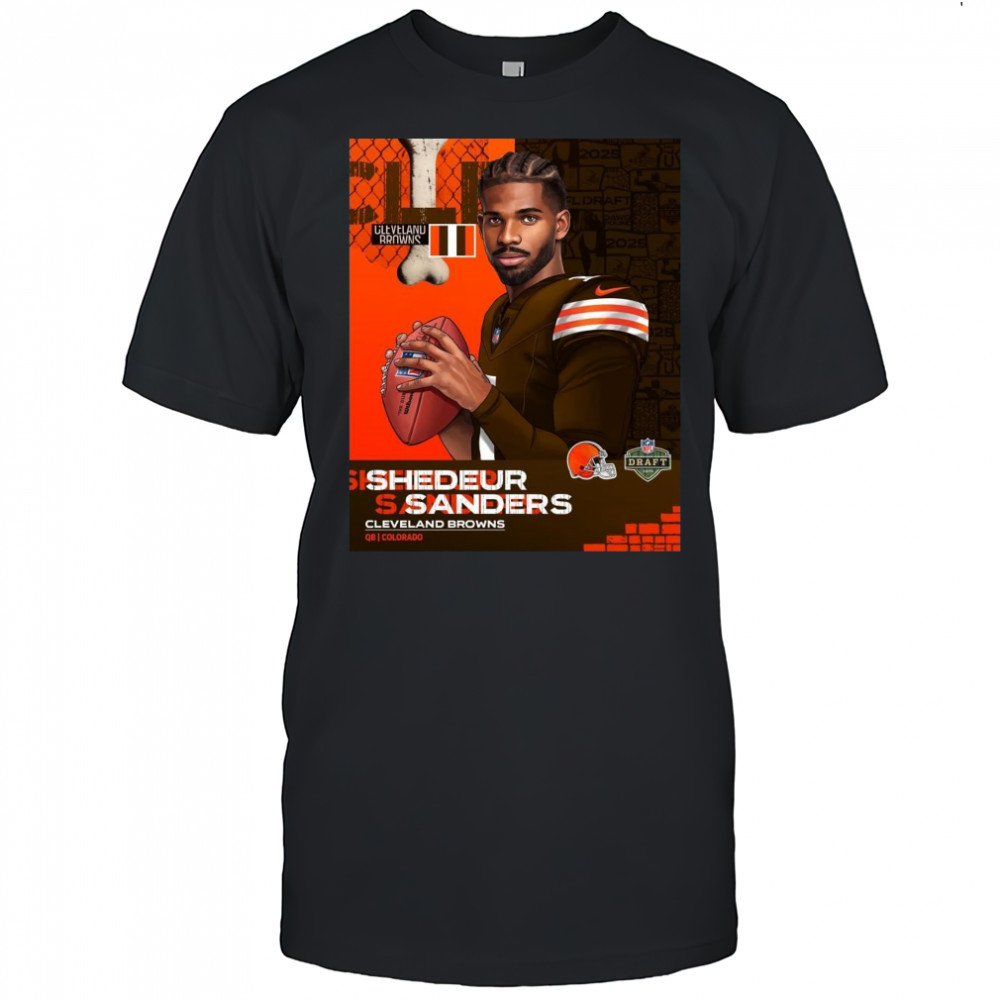 NFL Draft 2025 Shedeur Sanders Cleveland Brown To QB Colorado Poster t-shirt