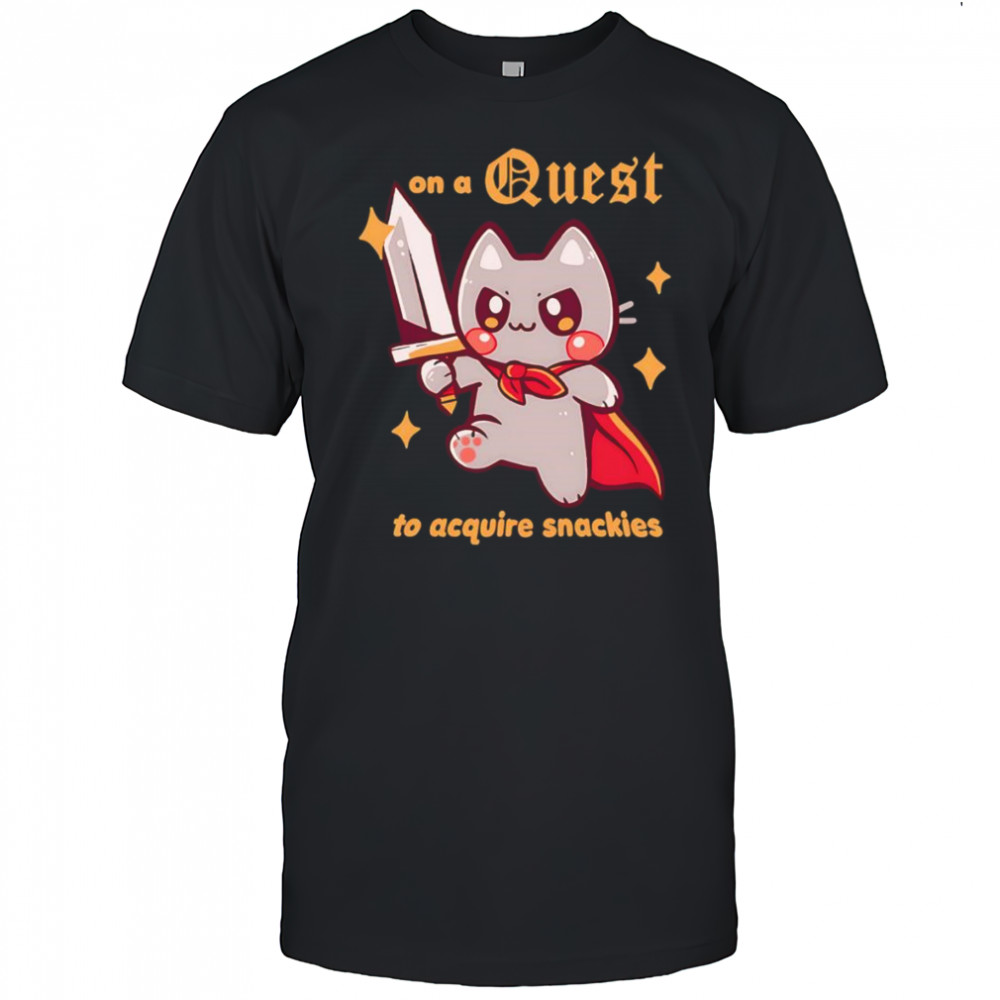 On a Quest to acquire snackies shirt