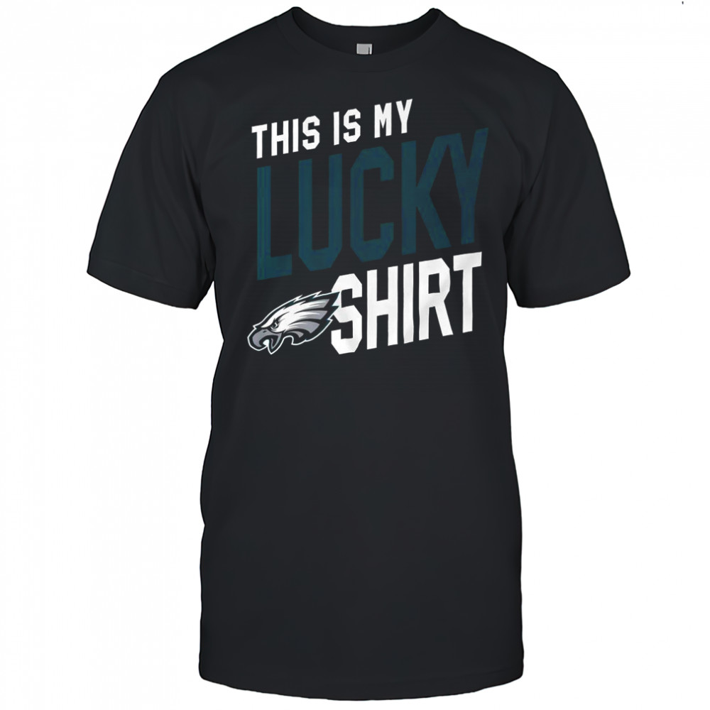 Philadelphia Eagles This Is My Lucky T-Shirt