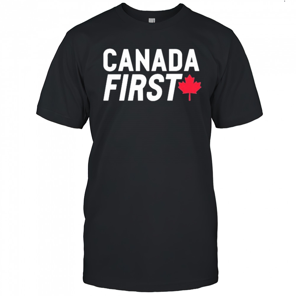Pierre Poilievre Canada First Pierre Poilievre For Prime Minister t-shirt