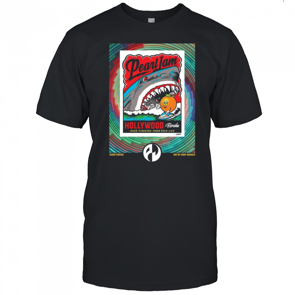 Poster Pearl Jam Hollywood Dead Pioneers Hard Rock Live Florida Art By Coby Schultz t-shirt