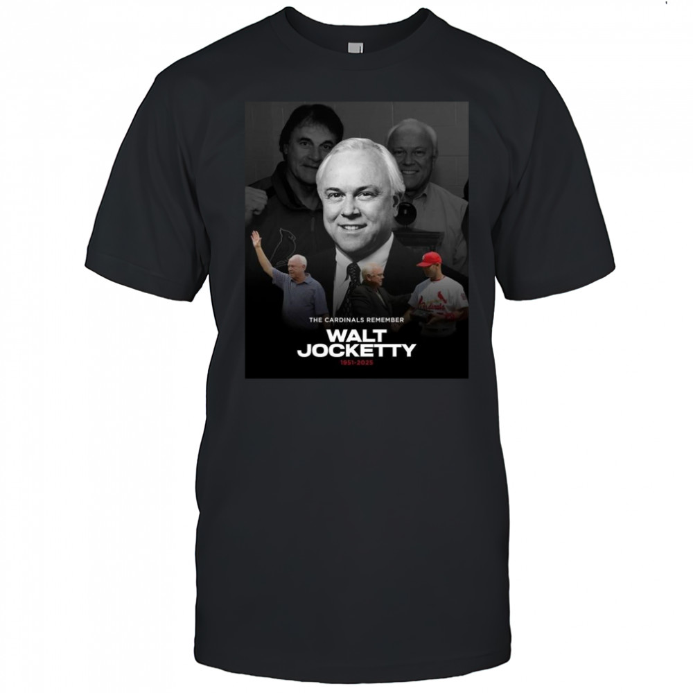 Poster St. Louis Cardinals The Cardinals Remember Walt Jocketty 1951-2025 t-shirt