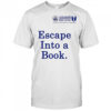 Sacramento Book Festival Escape Into a Book shirt
