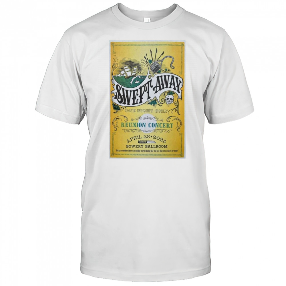 Swept Away Apr 28 2025 New York, NY Bowery Ballroom Event Shirt