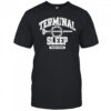Terminal Sleep Penance Overdue T-shirt