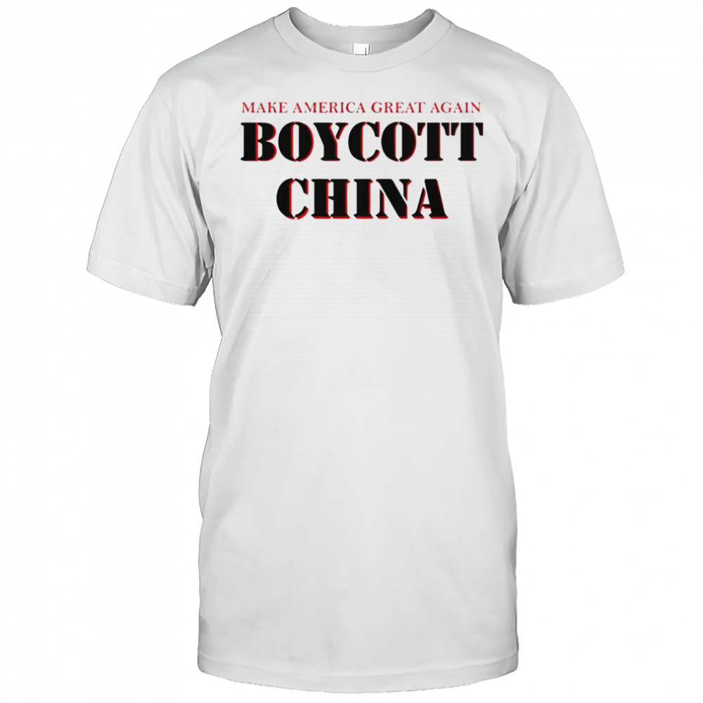 Top Make America Great Again Boycott China T-Shirt