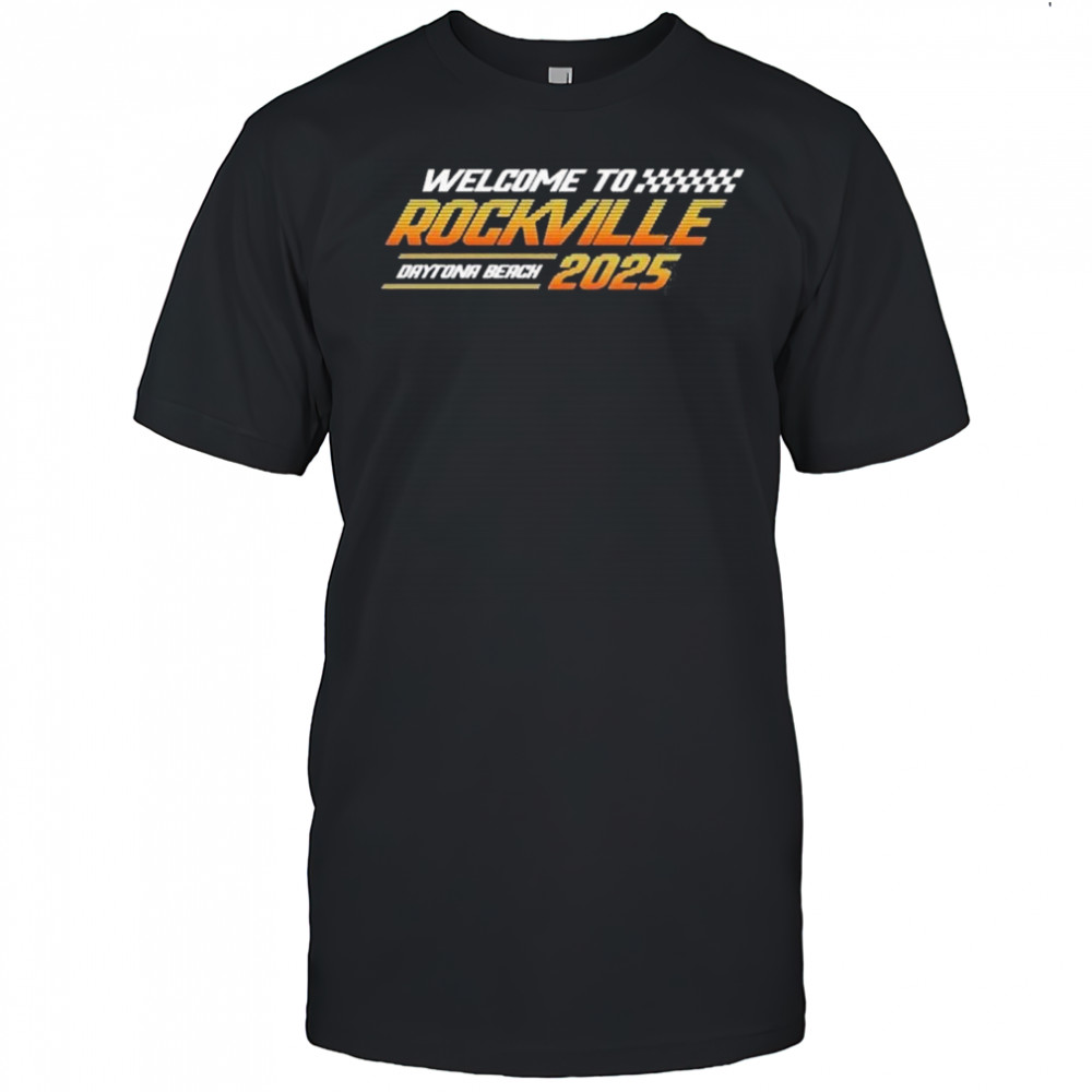 Welcome To Rockville Daytona Beach 2025 Speed Shirt