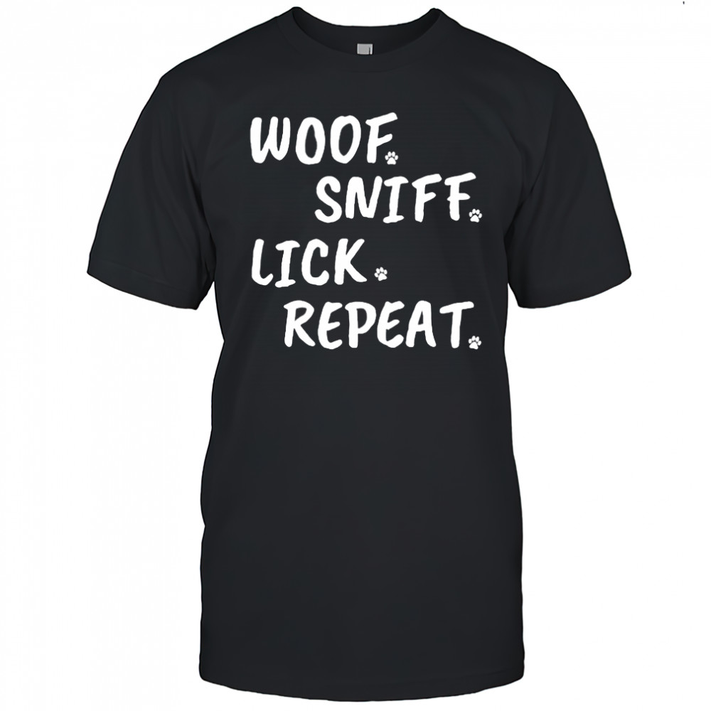 Woof Sniff Lick Repeat T-shirt