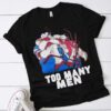Avalanche Too Many Men T-Shirt