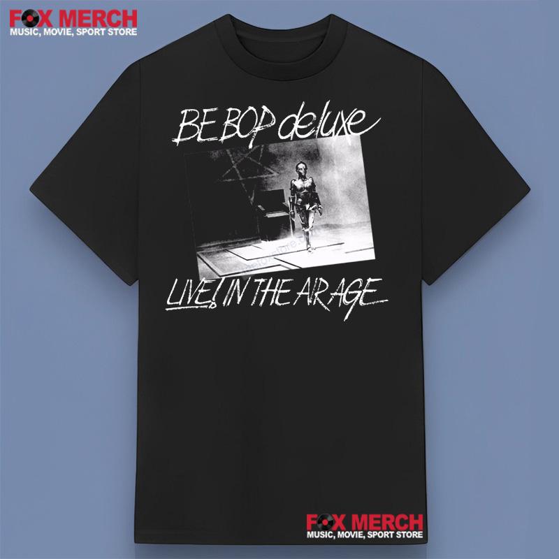Be Bop Deluxe Live In The Air Age Shirt 4005