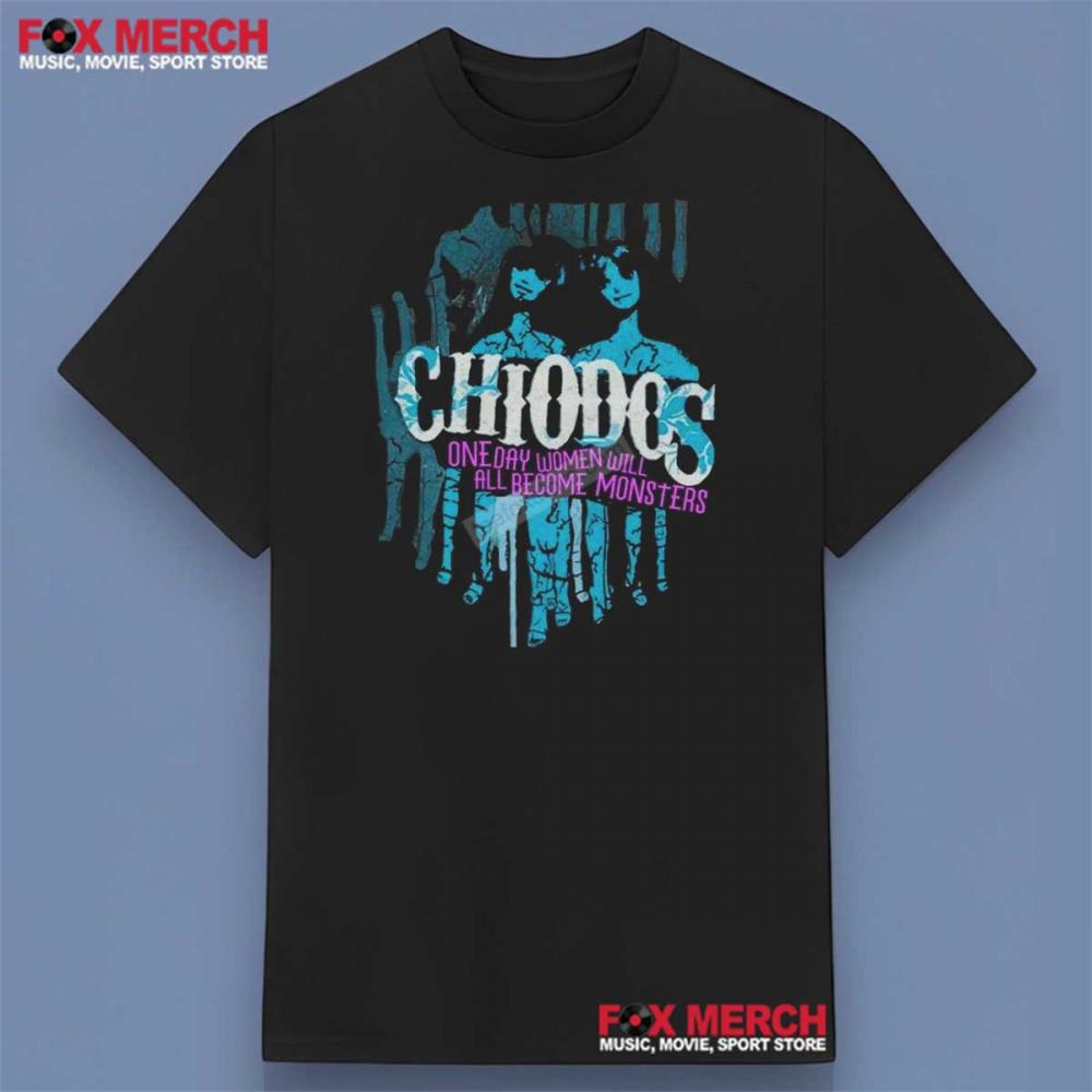 Chiodos One Day Women Will All Become Monsters Shirt