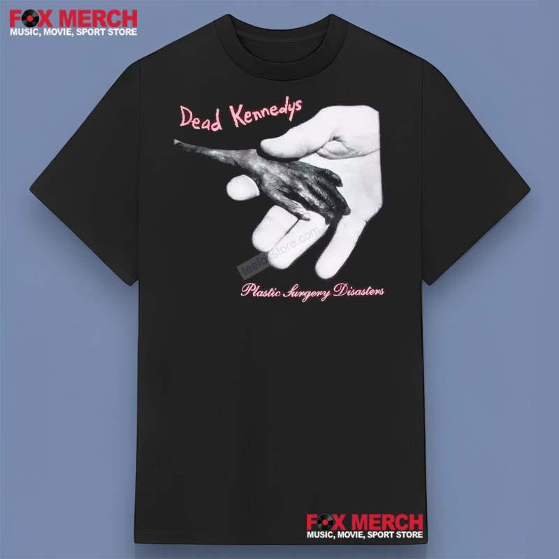 Dead Kennedys Plastic Surgery Disasters Shirt
