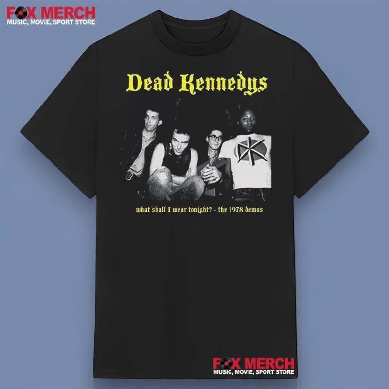 Dead Kennedys What Shall I Wear Tonight The 1978 Demos Shirt
