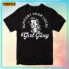 Feminist Support Your Local Girl Gang T-Shirt